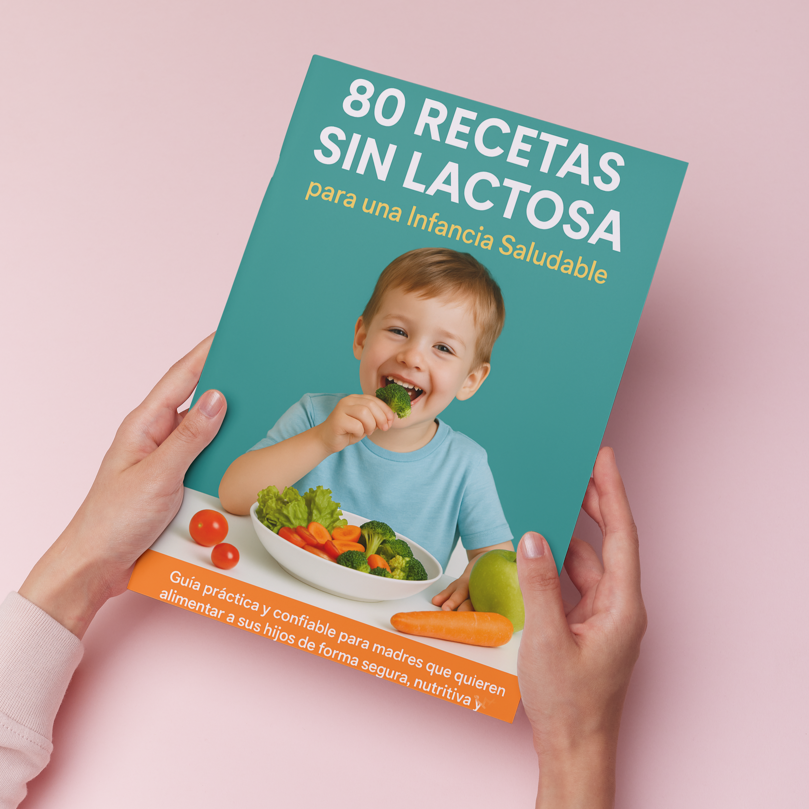 80 Recetas Sin Lactosa para una Infancia Saludable